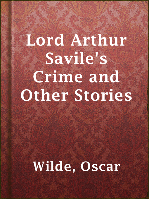 Title details for Lord Arthur Savile's Crime and Other Stories by Oscar Wilde - Available